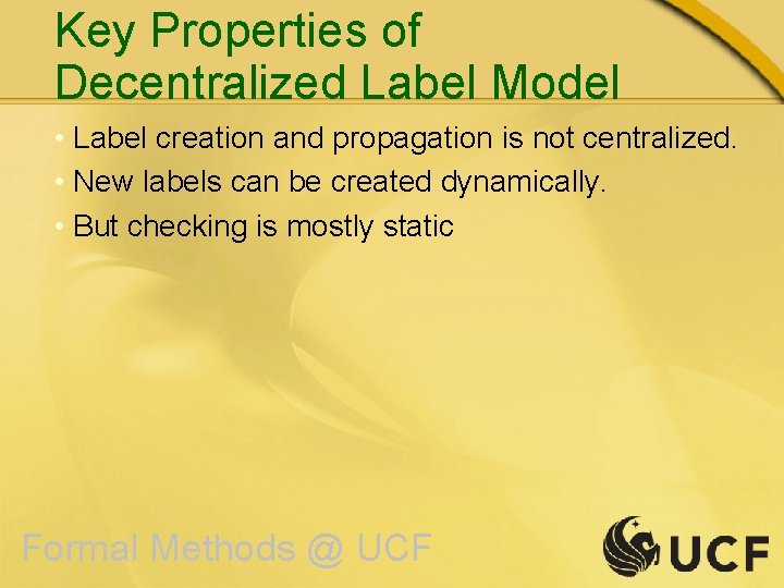 Key Properties of Decentralized Label Model • Label creation and propagation is not centralized.