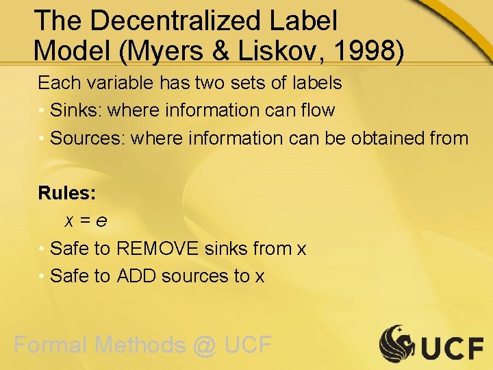 The Decentralized Label Model (Myers & Liskov, 1998) Each variable has two sets of