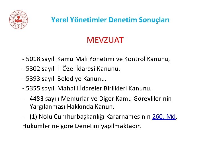 Yerel Yönetimler Denetim Sonuçları MEVZUAT - 5018 sayılı Kamu Mali Yönetimi ve Kontrol Kanunu,