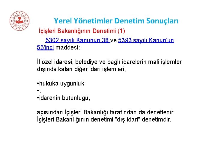 Yerel Yönetimler Denetim Sonuçları İçişleri Bakanlığının Denetimi (1) 5302 sayılı Kanunun 38 ve 5393