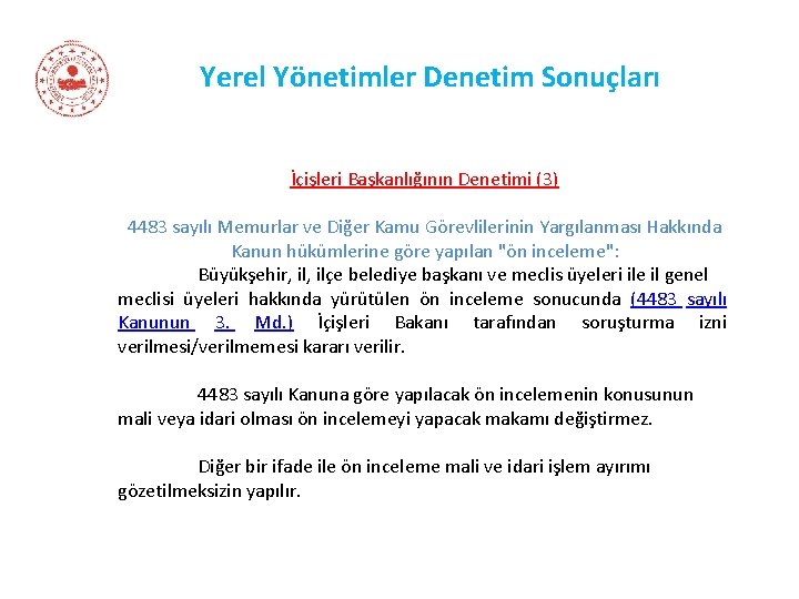 Yerel Yönetimler Denetim Sonuçları İçişleri Başkanlığının Denetimi (3) 4483 sayılı Memurlar ve Diğer Kamu