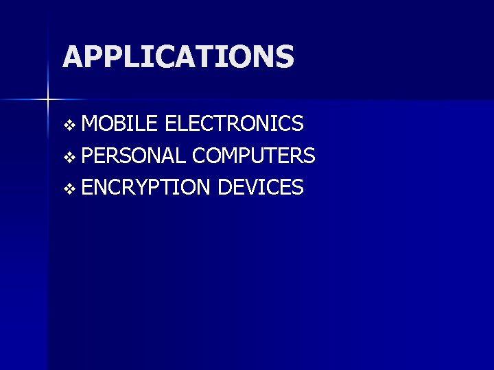 APPLICATIONS v MOBILE ELECTRONICS v PERSONAL COMPUTERS v ENCRYPTION DEVICES 