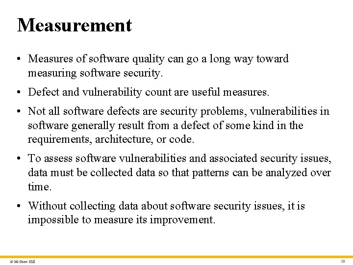 Measurement • Measures of software quality can go a long way toward measuring software