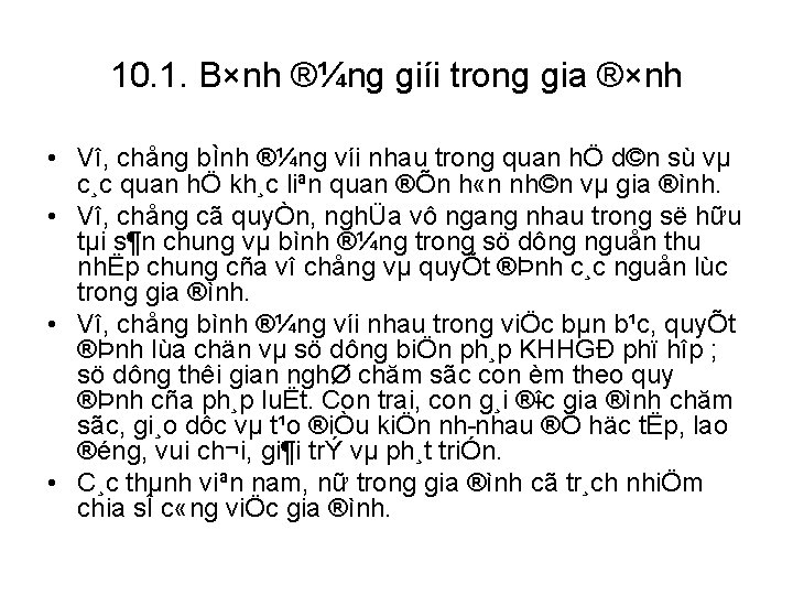 10. 1. B×nh ®¼ng giíi trong gia ®×nh • Vî, chång bình ®¼ng víi