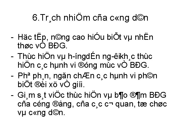 6. Tr¸ch nhiÖm cña c «ng d©n Häc tËp, n©ng cao hiÓu biÕt vµ