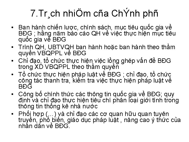 7. Tr¸ch nhiÖm cña ChÝnh phñ • Ban hành chiến lược, chính sách, mục