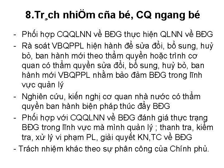 8. Tr¸ch nhiÖm cña bé, CQ ngang bé Phối hợp CQQLNN về BĐG thực