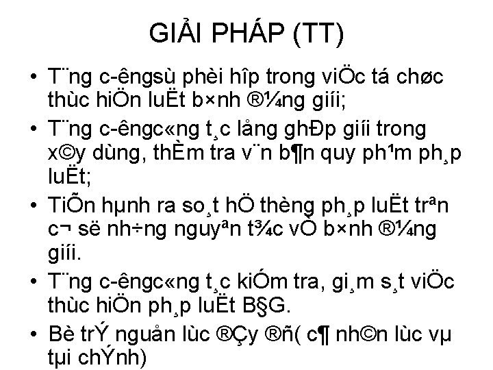 GIẢI PHÁP (TT) • T¨ng c êngsù phèi hîp trong viÖc tá chøc thùc
