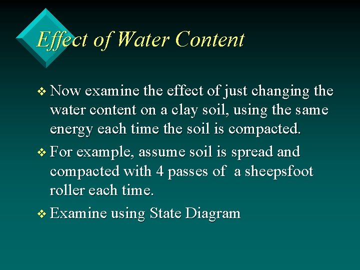 Effect of Water Content v Now examine the effect of just changing the water