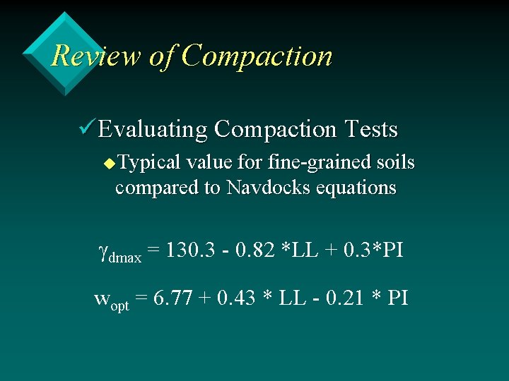 Review of Compaction üEvaluating Compaction Tests u. Typical value for fine-grained soils compared to
