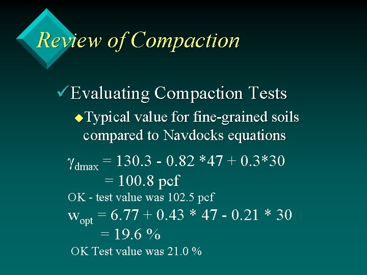 Review of Compaction üEvaluating Compaction Tests u. Typical value for fine-grained soils compared to