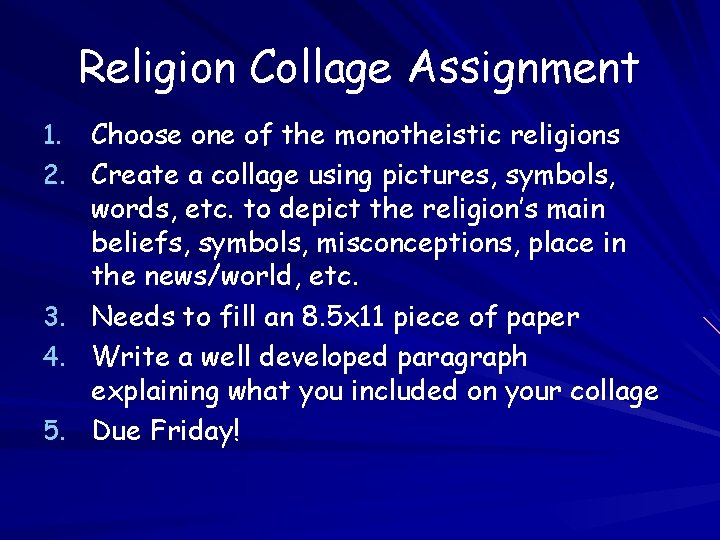 Religion Collage Assignment 1. 2. 3. 4. 5. Choose one of the monotheistic religions