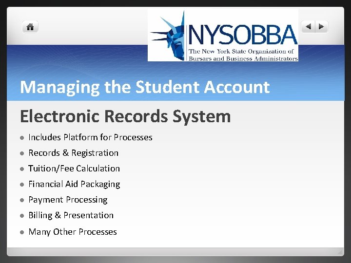 Managing the Student Account Electronic Records System l Includes Platform for Processes l Records