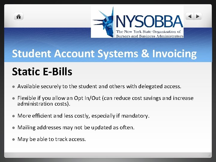 Student Account Systems & Invoicing Static E-Bills l Available securely to the student and