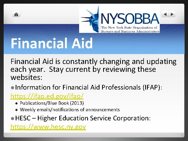 Financial Aid is constantly changing and updating each year. Stay current by reviewing these