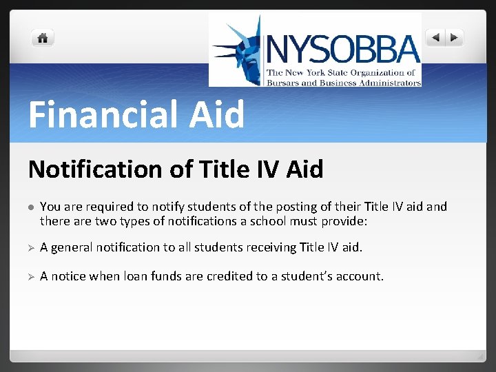 Financial Aid Notification of Title IV Aid l You are required to notify students