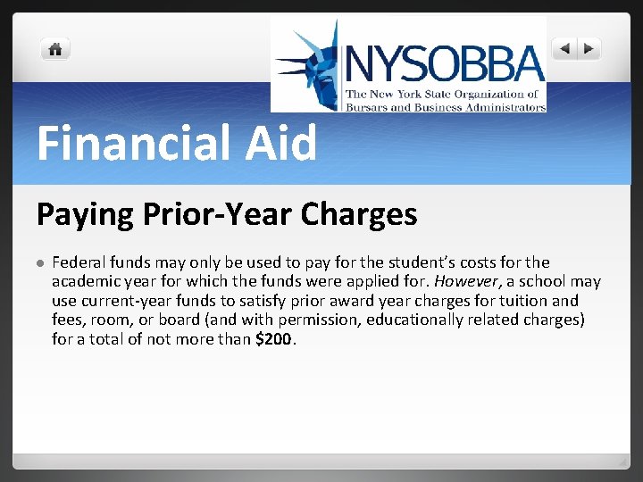 Financial Aid Paying Prior-Year Charges l Federal funds may only be used to pay