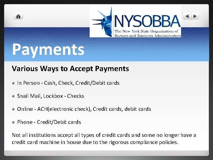 Payments Various Ways to Accept Payments l In Person - Cash, Check, Credit/Debit cards