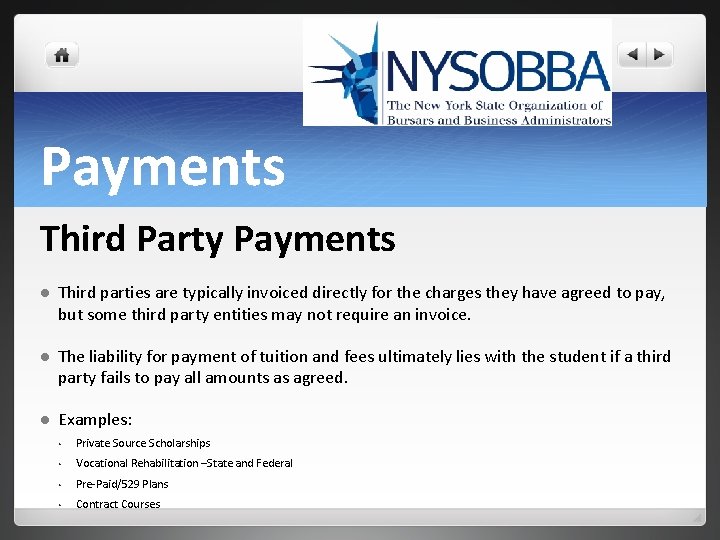 Payments Third Party Payments l Third parties are typically invoiced directly for the charges