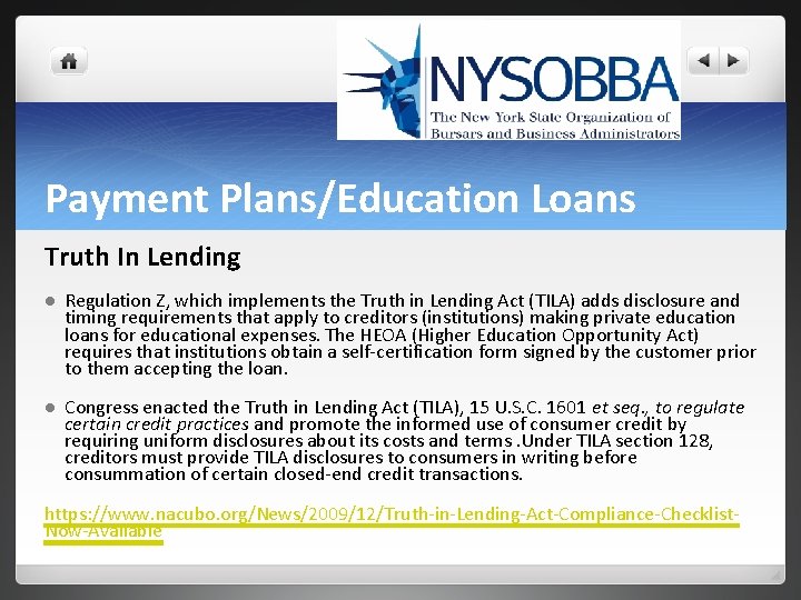 Payment Plans/Education Loans Truth In Lending l Regulation Z, which implements the Truth in