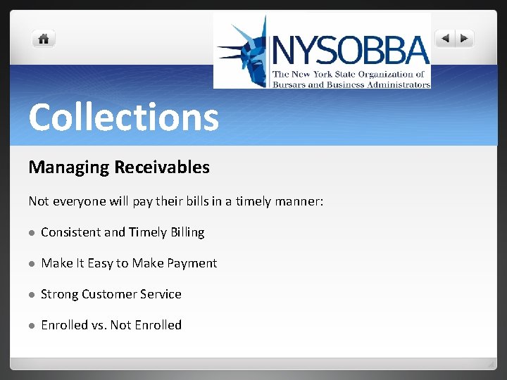 Collections Managing Receivables Not everyone will pay their bills in a timely manner: l