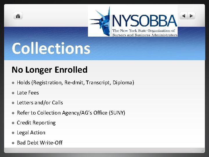 Collections No Longer Enrolled l Holds (Registration, Re-dmit, Transcript, Diploma) l Late Fees l