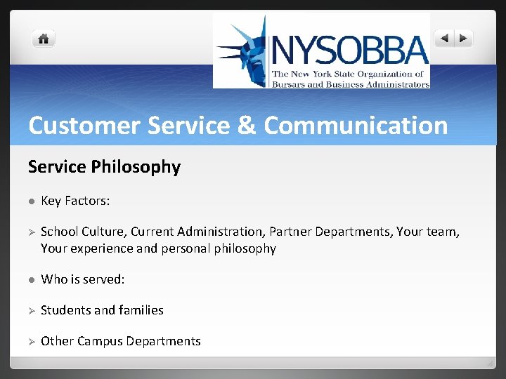 Customer Service & Communication Service Philosophy l Key Factors: Ø School Culture, Current Administration,