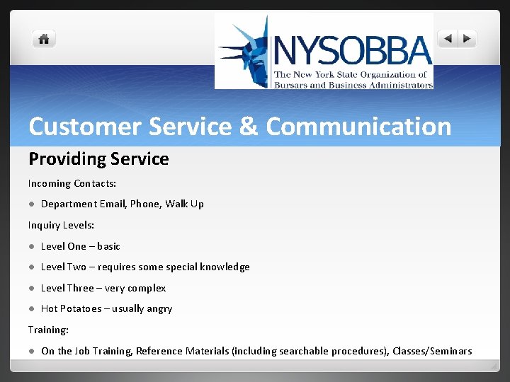 Customer Service & Communication Providing Service Incoming Contacts: l Department Email, Phone, Walk Up