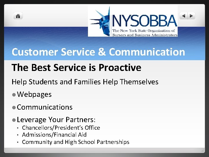 Customer Service & Communication The Best Service is Proactive Help Students and Families Help