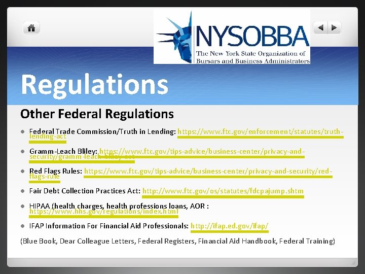 Regulations Other Federal Regulations l Federal Trade Commission/Truth in Lending: https: //www. ftc. gov/enforcement/statutes/truthlending-act