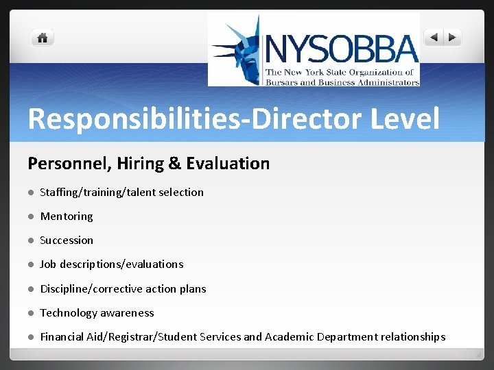 Responsibilities-Director Level Personnel, Hiring & Evaluation l Staffing/training/talent selection l Mentoring l Succession l