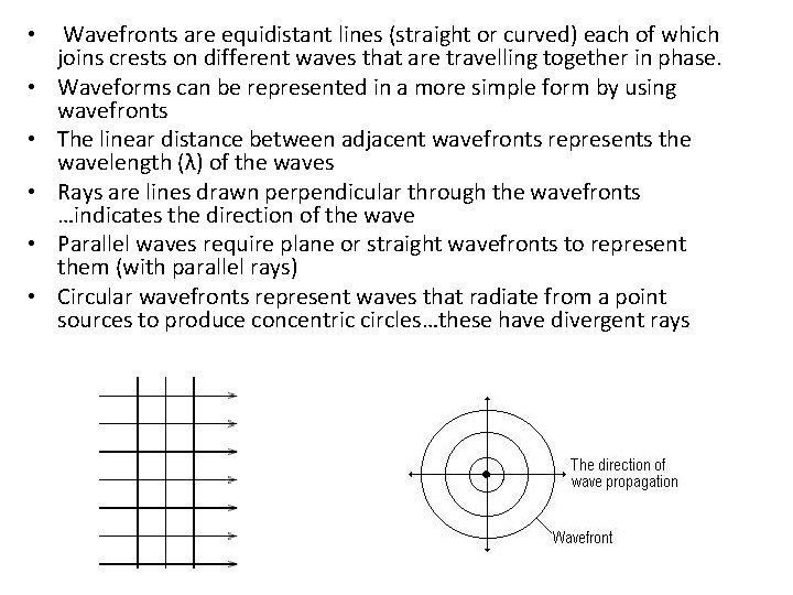  • • • Wavefronts are equidistant lines (straight or curved) each of which