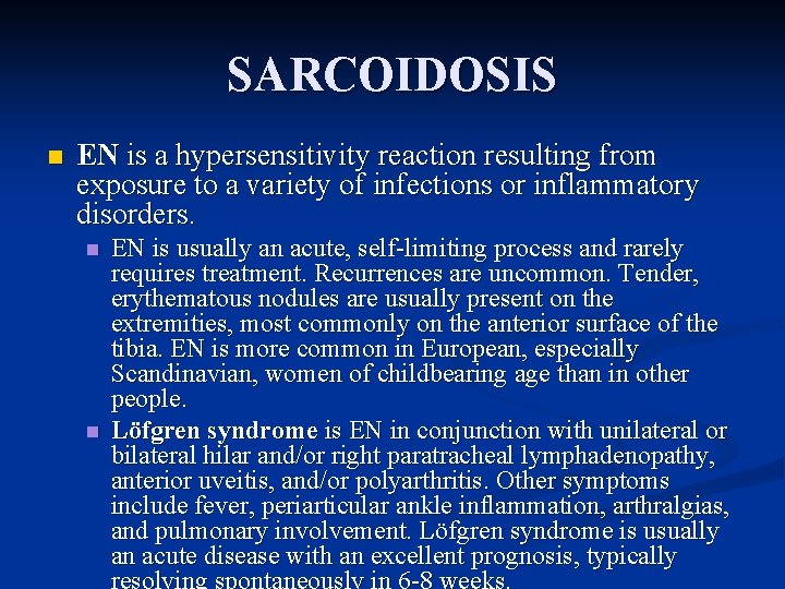 SARCOIDOSIS n EN is a hypersensitivity reaction resulting from exposure to a variety of