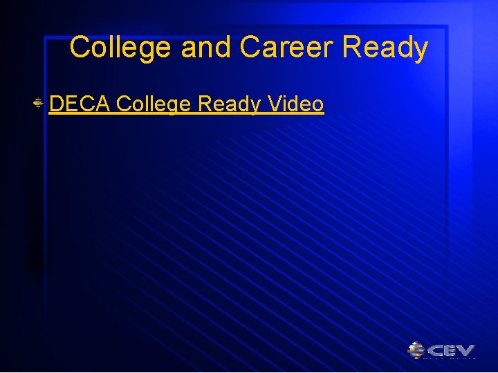 College and Career Ready DECA College Ready Video 
