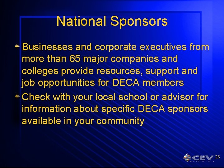 National Sponsors Businesses and corporate executives from more than 65 major companies and colleges
