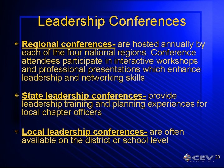 Leadership Conferences Regional conferences- are hosted annually by each of the four national regions.