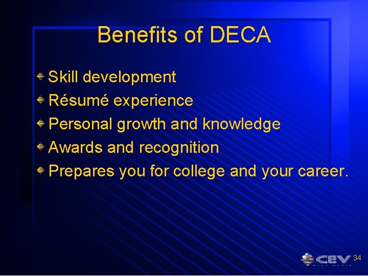 Benefits of DECA Skill development Résumé experience Personal growth and knowledge Awards and recognition
