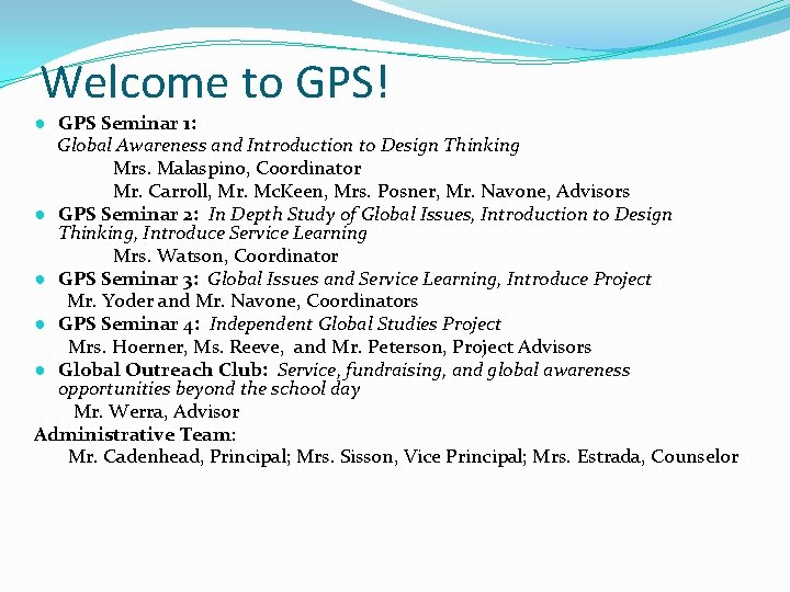 Welcome to GPS! ● GPS Seminar 1: Global Awareness and Introduction to Design Thinking