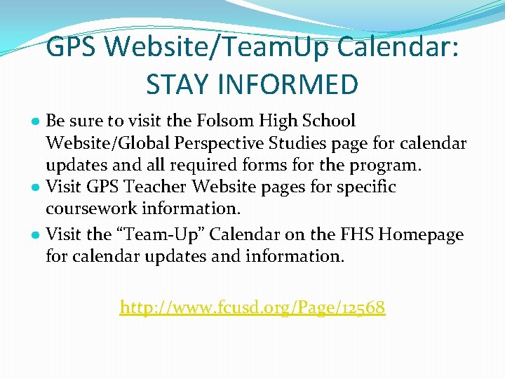 GPS Website/Team. Up Calendar: STAY INFORMED ● Be sure to visit the Folsom High