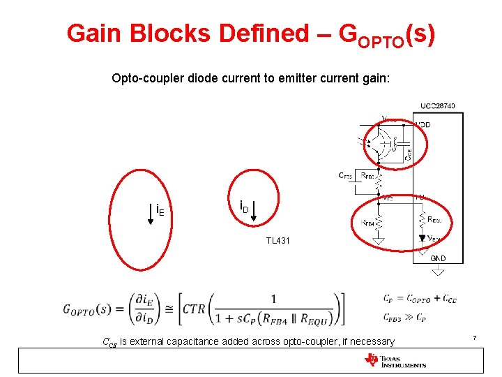 Gain Blocks Defined – GOPTO(s) Opto-coupler diode current to emitter current gain: i. E