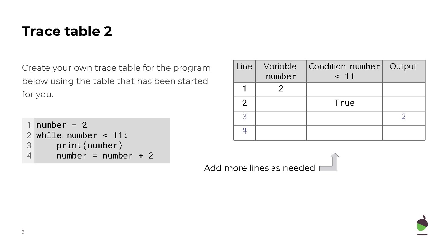 Trace table 2 Create your own trace table for the program below using the Trace table 2 Create your own trace table for the program below using the