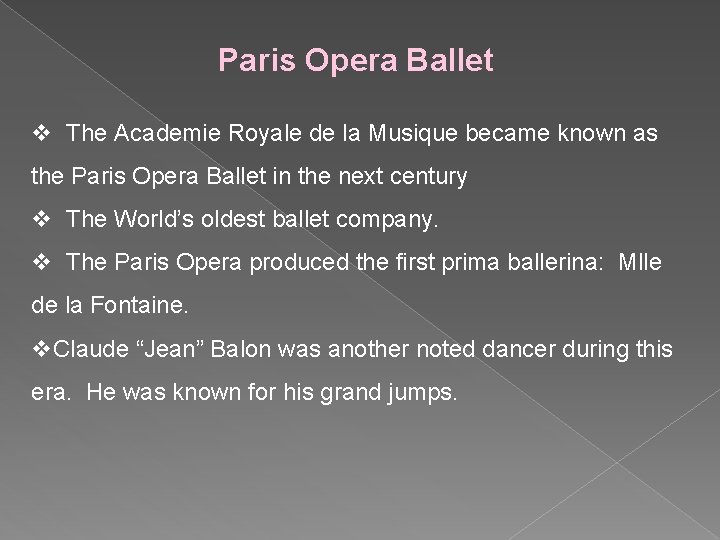 Paris Opera Ballet v The Academie Royale de la Musique became known as the
