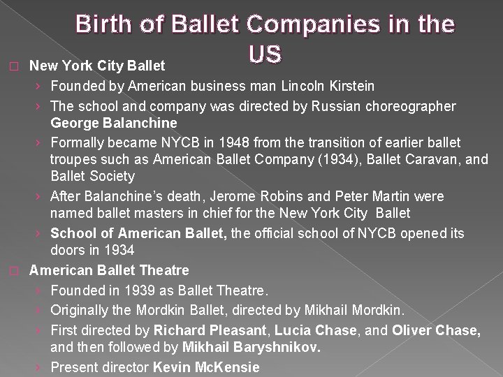 � Birth of Ballet Companies in the US New York City Ballet › Founded