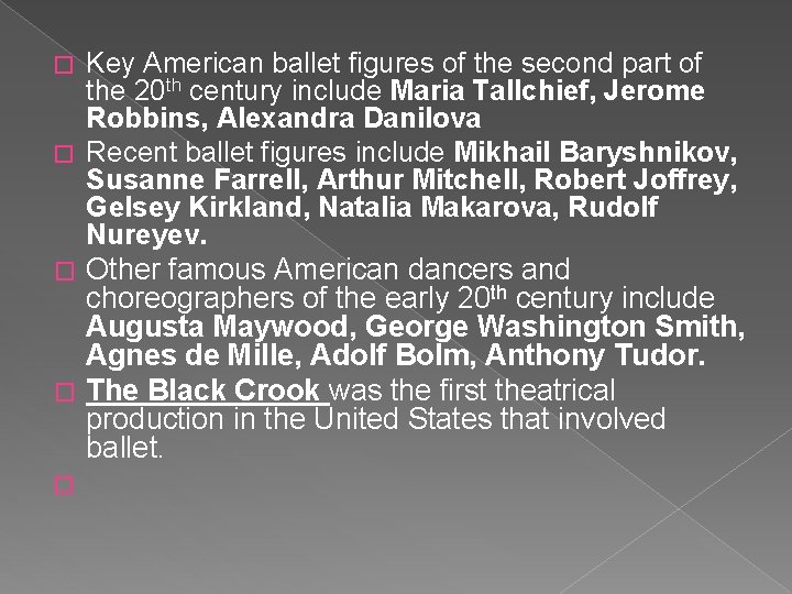 Key American ballet figures of the second part of the 20 th century include