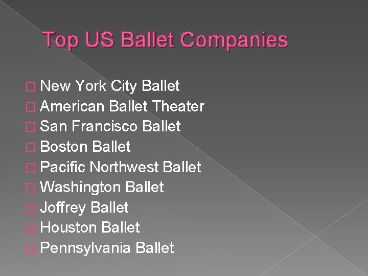 Top US Ballet Companies � New York City Ballet � American Ballet Theater �
