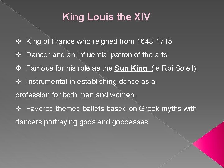 King Louis the XIV v King of France who reigned from 1643 -1715 v
