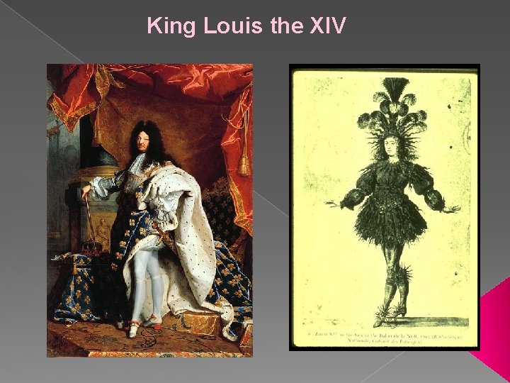 King Louis the XIV 