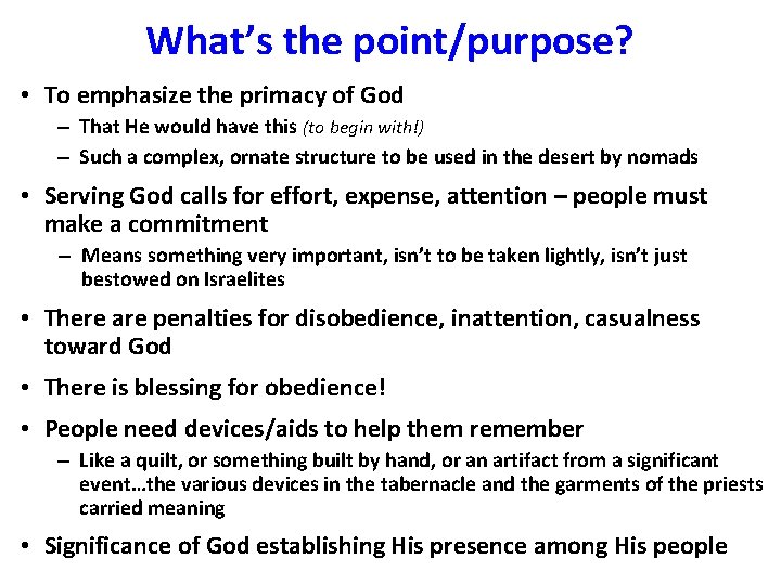 What’s the point/purpose? • To emphasize the primacy of God – That He would