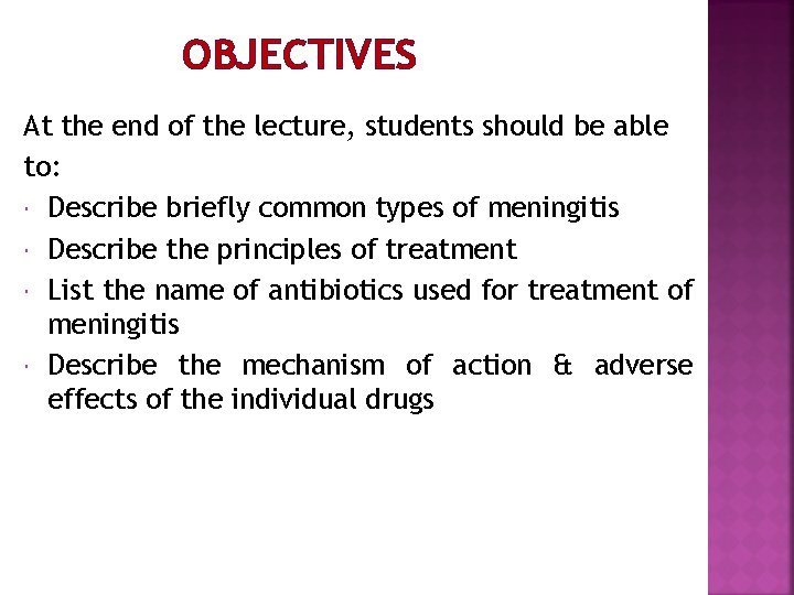 OBJECTIVES At the end of the lecture, students should be able to: Describe briefly