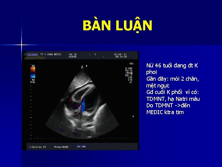 BÀN LUẬN Nữ 46 tuổi đang đt K phoi Gần đây: mỏi 2 chân,